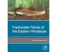Freshwater Fishes of the Eastern Himalayas
