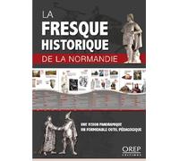 Fresque (La) Historique de la Normandie