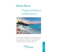 Fresque poétique calédonienne - Corine David - Jets D'encre - broché - Poésie