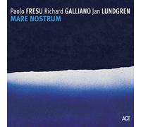 Fresu / Galliano / Lundgren / Mare Nostrum