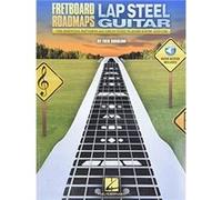 Fretboard Roadmaps Lap Steel Guitar The Essential Patterns That All Great Steel Players Know and Use by Fred Sokolow Fred Sokolow (Auteur)