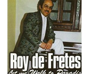 Fretes, Roy de - Let Me Walk to Paradise