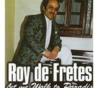 Fretes, Roy de - Let Me Walk to Paradise [Import]