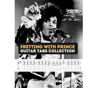 Fretting with Prince: Guitar Tabs Collection