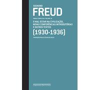 FREUD (1930-1936) O MAL-ESTAR NA CIVILIZAÇÃO E OUTROS TEXTOS (Em Portuguese do Brasil)