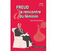 Freud à la rencontre du féminin - Jean-Pierre Kamieniak - In Press Eds - broché - Etude