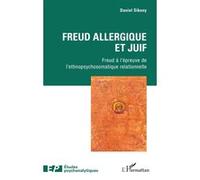 Freud allergique et juif Daniel Sibony (Auteur)