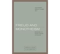 Freud and Monotheism Gilad Sharvit, Karen S Feldman, Jan Assmann, Richard Bernstein, Willi Goetschel, Ronald Hendel, Catherine Malabou, Gabriele Schwab, Yael Segalovitz, Joel Whitebook (Auteur)