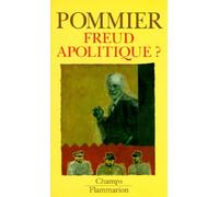 Gérard Pommier – Freud apolitique ? – Flammarion