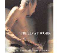 Freud At Work: Lucian Freud in conversation with Sebastian Smee. Photographs by David Dawson and Bruce Bernard