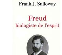 Freud biologiste de l'esprit Frank L. Sulloway (Auteur)
