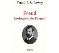 Freud biologiste de l'esprit Frank L. Sulloway (Auteur)