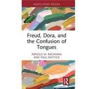 Freud Dora and the Confusion of Tongues by Paul Mattick Paul Mattick (Auteur)