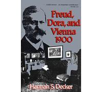 Freud, Dora, and Vienna 1900