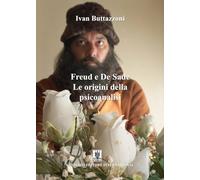 Freud e De Sade. Le origini della psicoanalisi