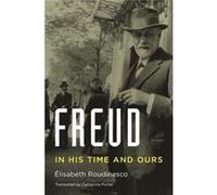 Freud Elisabeth Roudinesco, Catherine Porter (Auteur)