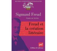 Freud et la création littéraire Choix de textes - Sigmund Freud - Puf - broché - Essai