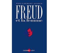 Freud et la femme - Paul-Laurent Assoun - Calmann-Levy - broché - Livre