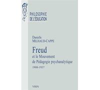 Freud et le mouvement de pédagogie psychanalytique - Danielle Milhaud-Cappe - Vrin - broché - Etude