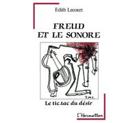 Freud et le sonore : Le tic-tac du désir