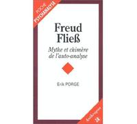 Freud flie mythe et chimere de l'auto-analyse - mythe et chimère de l'auto-analyse - Erik Porge - Economica Anthropos - Livre