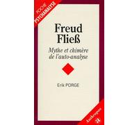 Freud Fließ - Mythe et chimère de l'auto-analyse
