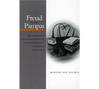Freud in the Pampas by Mariano Ben Plotkin Mariano Ben Plotkin (Auteur)