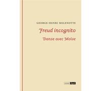 Freud incognito. Danse avec moise Danse avec Moïse - George-Henri Melenotte - Epel Eds - broché - Essai