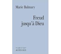 Freud jusqu'à Dieu