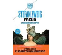 Stefan Zweig – Freud : La guérison par l'esprit – Traduction Olivier Mannoni