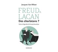 Freud & Lacan, des charlatans ?: Faits et légendes de la psychanalyse