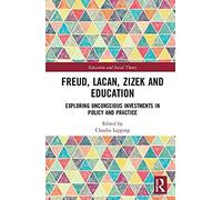 Freud, Lacan, Zizek And Education