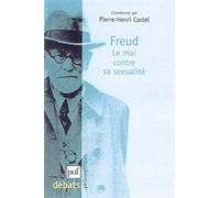 Freud : Le Moi contre sa sexualité