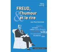 Freud, l'humour et le rire - Jean-Pierre Kamieniak - In Press Eds - broché - Etude