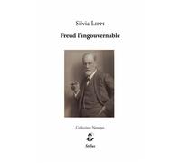 Freud l'ingouvernable - Silvia Lippi - Stilus - broché - Etude