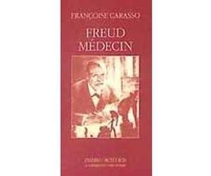 Freud médecin Françoise Carasso (Auteur)