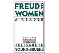 Freud on Women: A Reader