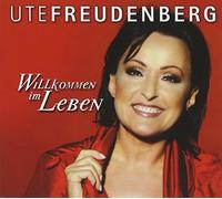 Freudenberg, Ute - Willkommen Im Leben [Import]