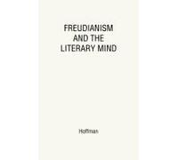 Freudianism And The Literary Mind.