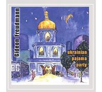 Freudmann, Gideon - Ukranian Pajama Party