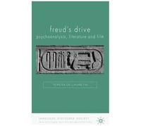 Freud's Drive: Psychoanalysis, Literature And Film