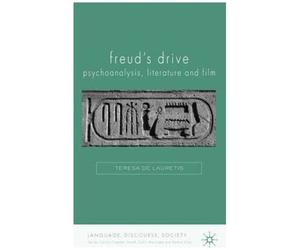 Freud's Drive: Psychoanalysis, Literature And Film