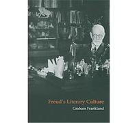 Freud's Literary Culture, Cambridge Studies in German Graham Frankland (Auteur)