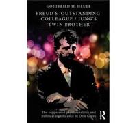 Freuds Outstanding ColleagueJungs Twin Brother by Gottfried M. Heuer Gottfried M Heuer, (Auteur)