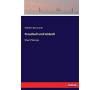 Freudvoll Und Leidvoll