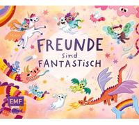 Freunde sind fantastisch! - Das Freundebuch: Das Freundebuch für die Grundschule mit vielen zauberhaften Mitmachseiten zum Ausfüllen und Gestalten