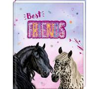 Freundebuch - Best friends: Mit Wendepailletten-Patch (Pferdefreunde)