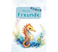 Freundebuch Seepferdchen: „Meine Freunde“ für Schule oder Kita