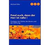 Freut Euch, Denn Der Herr Ist Nahe !