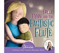 Freya, Fynn, And The Fantastic Flute